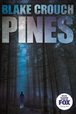 [Wayward Pines 01] • Pines (The Wayward Pines Trilogy 1)